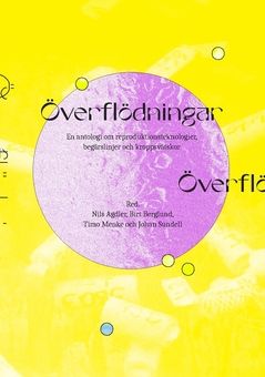 Överflödningar : En antologi om reproduktionsteknologier, begärslinjer och kroppsvätskor | 0:e upplagan