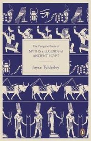 The Penguin Book of Myths and Legends of Ancient Egypt