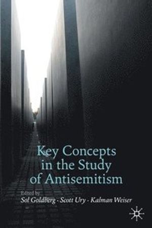 Key Concepts in the Study of Antisemitism | 1:a upplagan