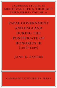 Papal Government and England during the Pontificate of Honorius III (1216–1227) | 0:e upplagan