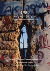 1989 med svenska ögon : Vittnesseminaruim 22 oktober 2009 | 1:a upplagan