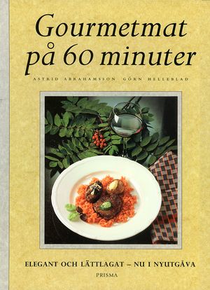 Gourmetmat på 60 minuter : Elegant och lättlagat |  2:e upplagan