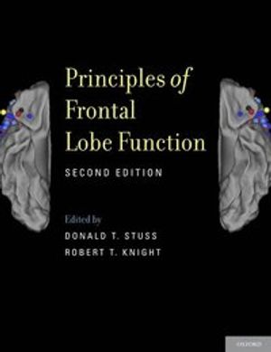 Principles of Frontal Lobe Function |  2:e upplagan