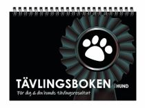 Tävlingsbok - Hund: För dig och din hunds tävlingsresultat