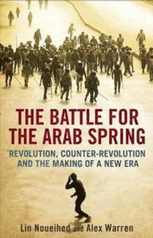 The Battle for the Arab Spring