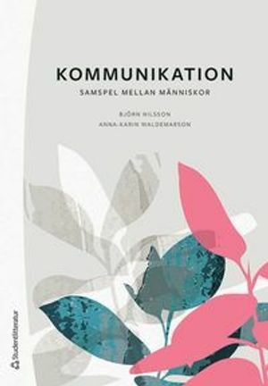 Kommunikation - Samspel mellan människor | 5:e upplagan