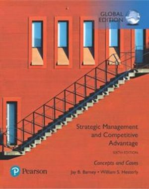 Strategic Management and Competitive Advantage: Concepts and Cases, Global Edition | 6:e upplagan