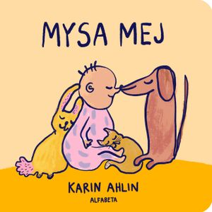 Mysa mej | 1:a upplagan