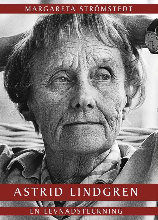 Astrid Lindgren : En levnadsteckning | 1:a upplagan