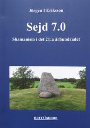 Sejd 7.0: Shamanism i det 21:a århundradet | 1:a upplagan