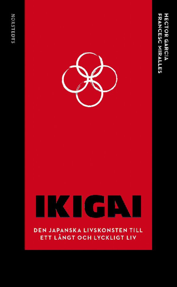 Ikigai : den japanska livskonsten till ett långt och lyckligt liv | 1:a upplagan