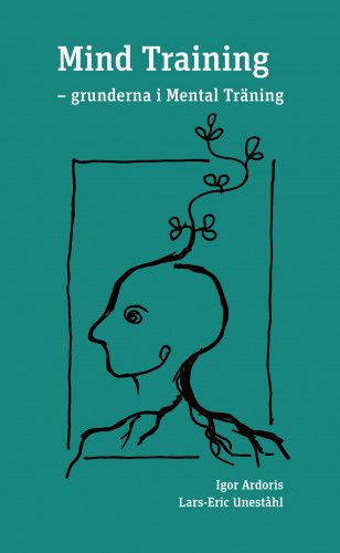 Mind Training - grunderna i mental träning | 1:a upplagan