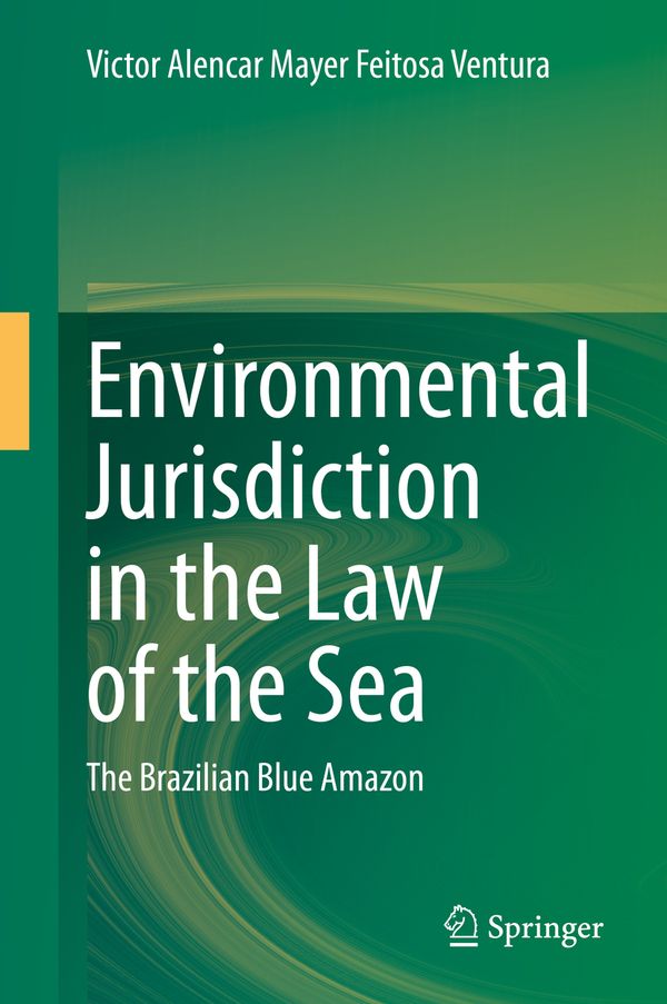 Environmental Jurisdiction in the Law of the Sea | 1:a upplagan
