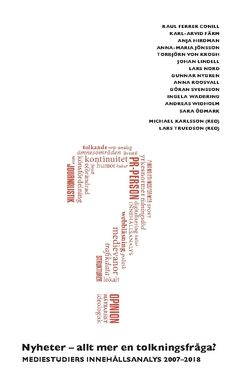 Nyheter – allt mer en tolkningsfråga : mediestudiers innehållsanalys 2007-2018 | 0:e upplagan