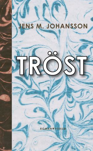 Tröst : roman