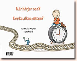 När börjar sen? = Koska alkaa sitten? | 1:a upplagan