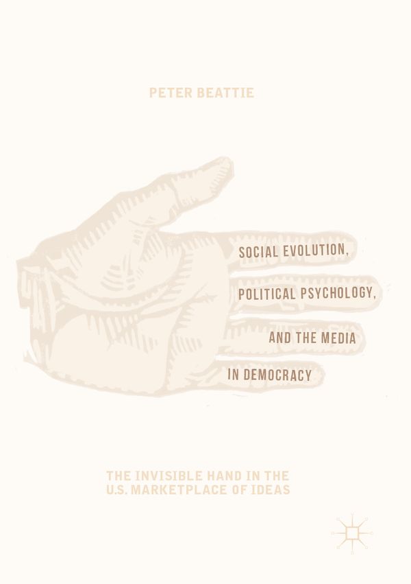 Social Evolution, Political Psychology, and the Media in Democracy | 1:a upplagan