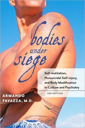 Bodies under siege - self-mutilation, nonsuicidal self-injury, and body mod