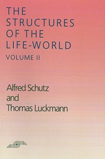 The Structures of the Life-World, Vol. 2