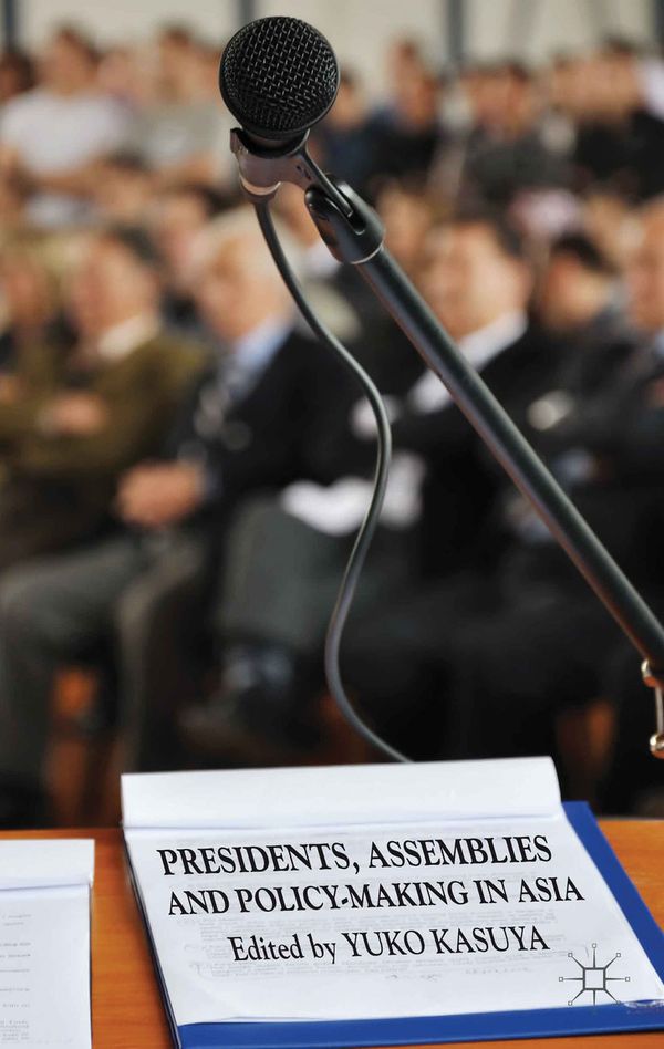 Presidents, Assemblies and Policy-making in Asia | 2 013:e upplagan