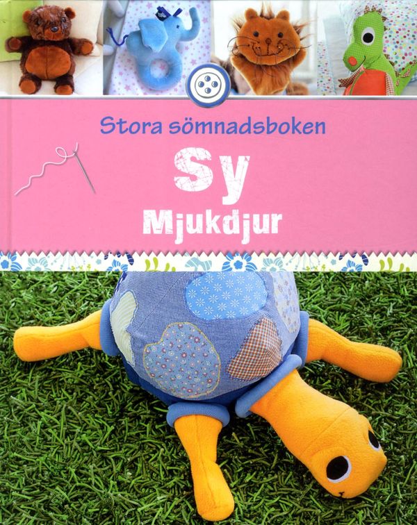 Sy mjukdjur : mysiga kramdjur för stora och små | 1:a upplagan