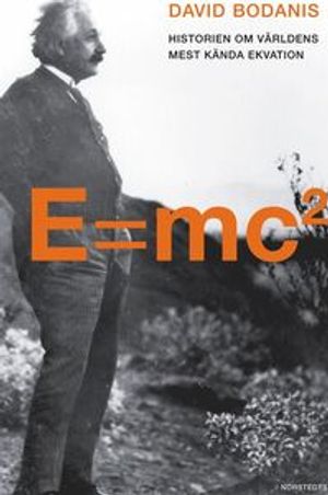 E=mc² : historien om världens mest kända ekvation | 1:a upplagan