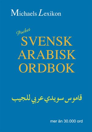 Svensk-arabisk ordbok Pocket 30.000 ord | 7:e upplagan