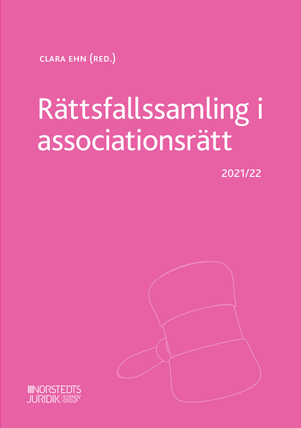 Rättsfallssamling i associationsrätt : 2021/22 | 6:e upplagan