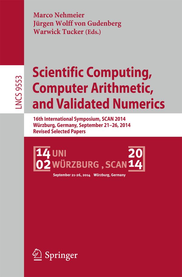 Scientific Computing, Computer Arithmetic, and Validated Numerics | 1:a upplagan
