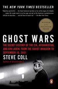 Ghost Wars: The Secret History of the CIA, Afghanistan, and Bin Laden, from the Soviet Invasion to September 10, 2001 | 0:e upplagan