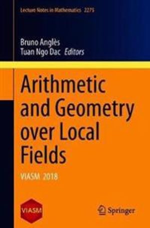 Arithmetic and Geometry over Local Fields | 1:a upplagan