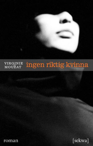 Ingen riktig kvinna | 1:a upplagan