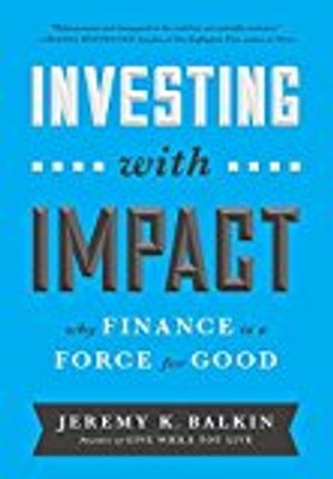 Investing with impact - why finance is a force for good