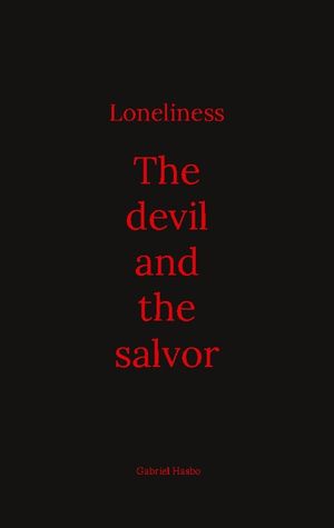 Loneliness : The devil and the salvor | 1:a upplagan