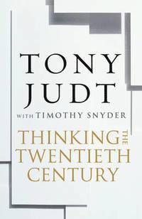 Thinking the Twentieth Century