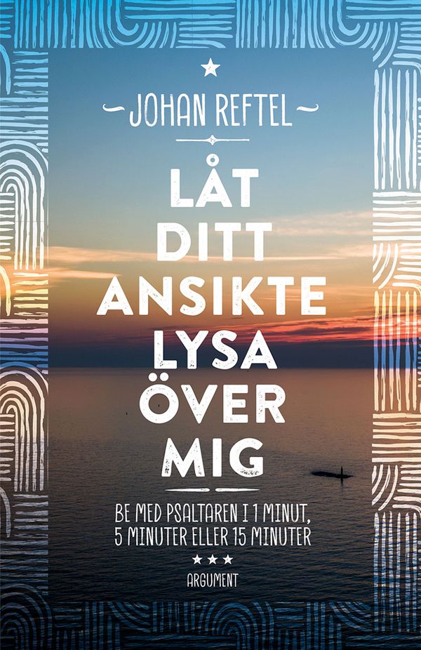 Låt ditt ansikte lysa över mig : be med psaltaren i 1 minut, 5 minuter eller 15 minuter | 0:e upplagan