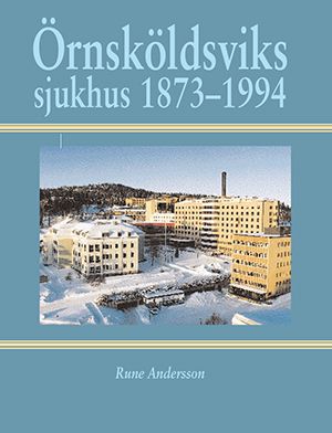 Örnsköldsviks sjukhus 1873-1994 | 0:e upplagan