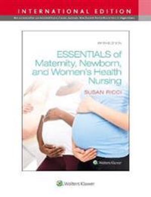 Essentials of Maternity, Newborn, and Women's Health | 5:e upplagan