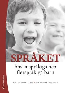 Språket hos enspråkiga och flerspråkiga barn - utveckling och svårigheter