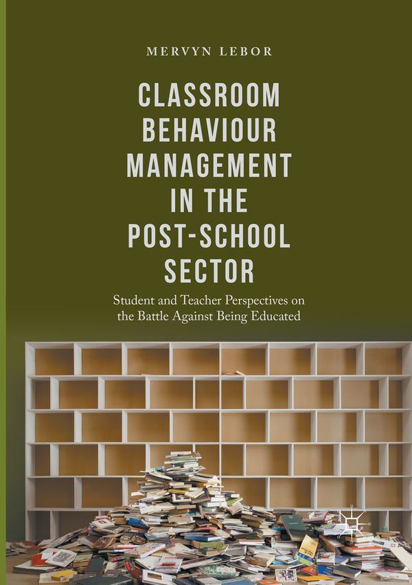Classroom Behaviour Management in the Post-School Sector | 1:a upplagan