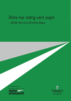 Äldre har aldrig varit yngre - allt fler kan och vill arbeta längre. SOU 2020:69 : Betänkande från Delegationen för senior arbet