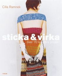 Sticka & virka : över 70 kreativa projekt