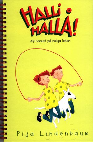 Halli hallå! : 49 recept på roliga lekar | 1:a upplagan