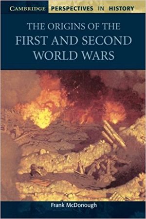 The Origins of the First and Second World Wars