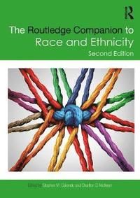 The Routledge Companion to Race and Ethnicity