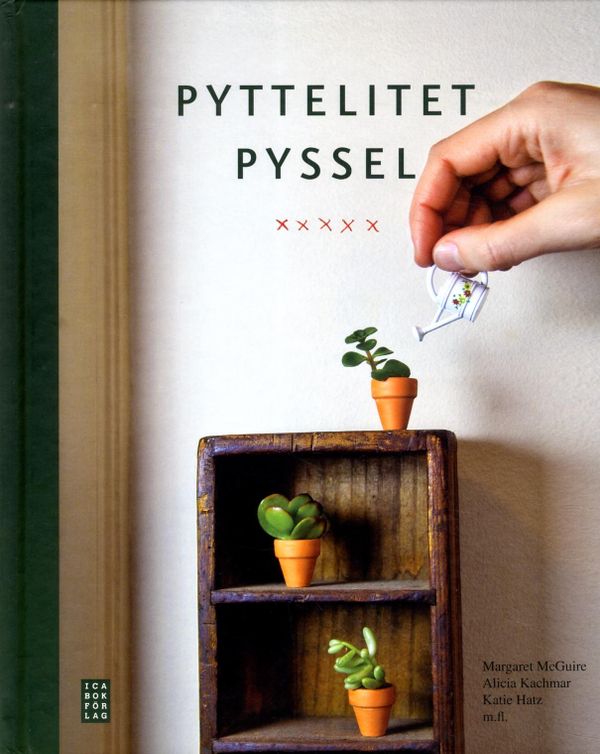 Pyttelitet pyssel | 1:a upplagan