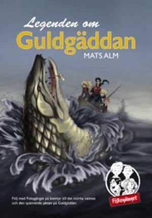 Fiskegänget. Legenden om Guldgäddan | 1:a upplagan