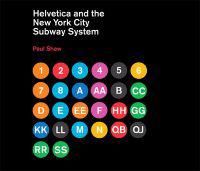 Helvetica and the New York City Subway System | 0:e upplagan