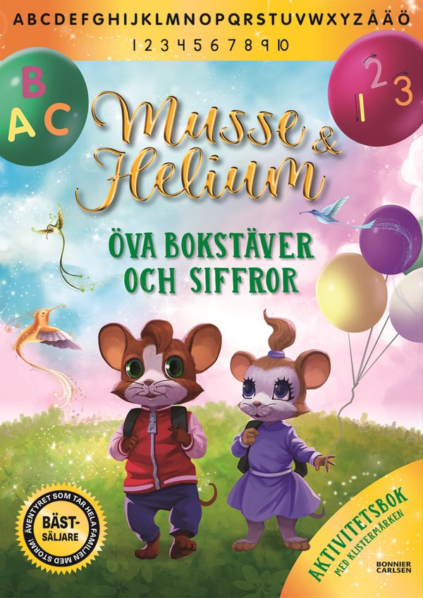 Musse & Helium: Öva bokstäver och siffror | 0:e upplagan