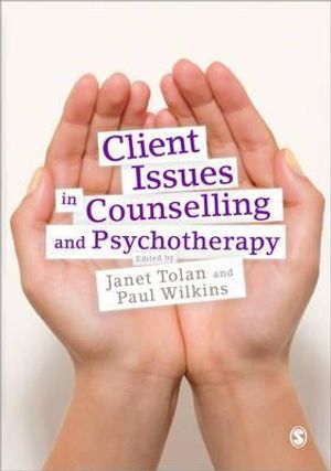 Client issues in counselling and psychotherapy - person-centred practice